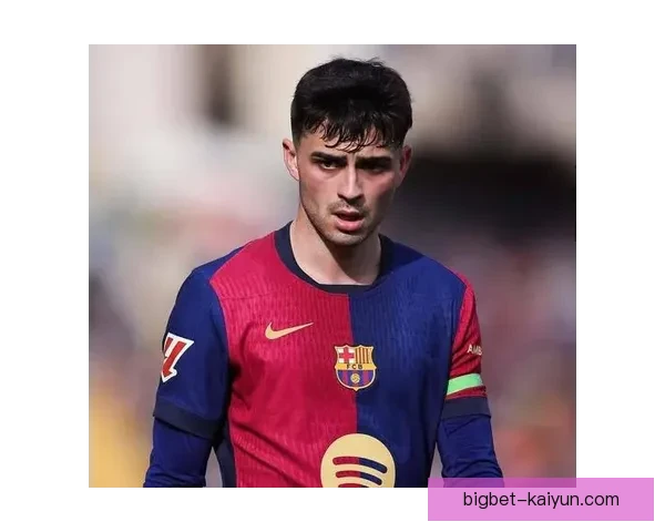 佩德里在巴萨近期低谷中持续面临挑战，走势清晰值得关注